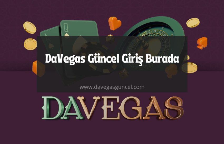 DaVegas Güncel Giriş